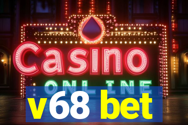 v68 bet